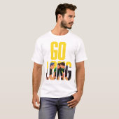 FRIENDS™ | Go Long Citaat T-shirt (Voorkant volledig)