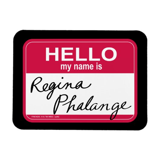 FRIENDS™ | Hallo Mijn naam is Regina Phalange Magneet (Horizontaal)