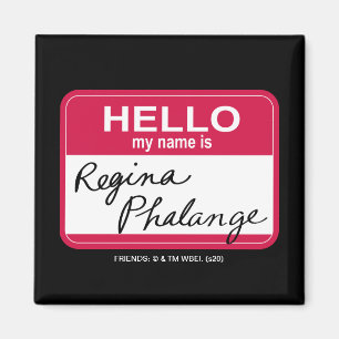 FRIENDS™   Hallo Mijn naam is Regina Phalange Magneet