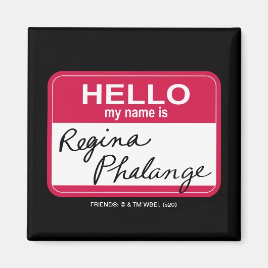 FRIENDS™ | Hallo Mijn naam is Regina Phalange Magneet (Voorkant)