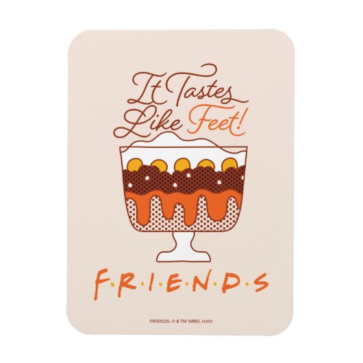 FRIENDS™ | Het smaakt naar de voeten! Magneet (Verticaal)