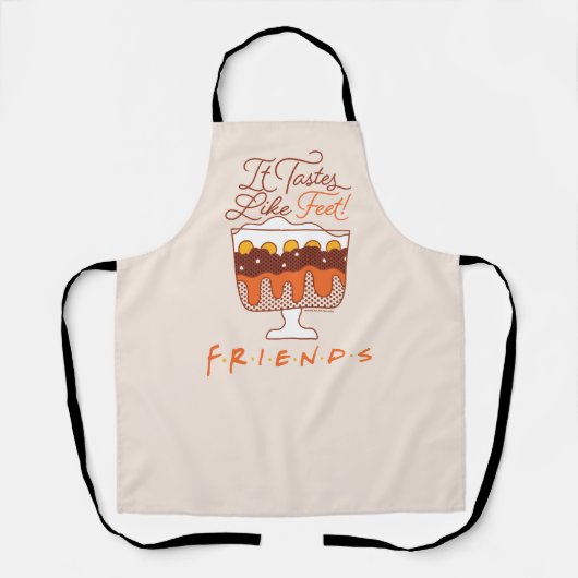 FRIENDS™ | Het smaakt naar de voeten! Schort (Voorkant)