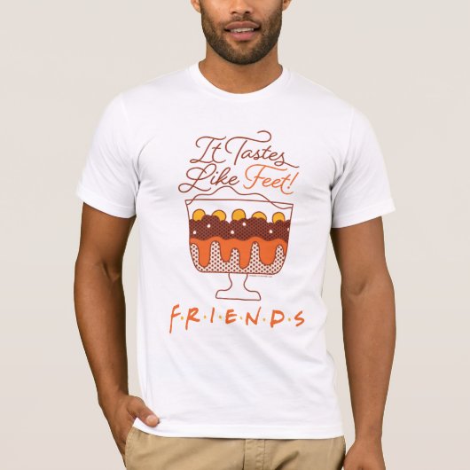 FRIENDS™ | Het smaakt naar de voeten! T-shirt (Voorkant)