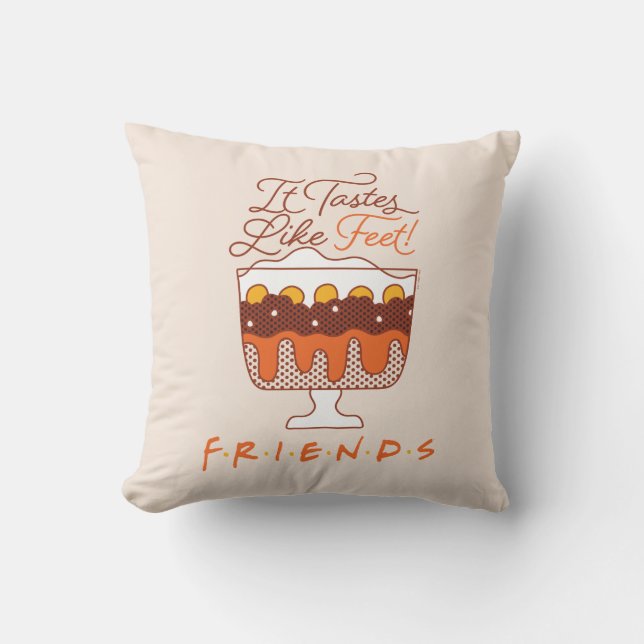FRIENDS™ | Het smaakt naar voeten! Kussen (Voorkant)