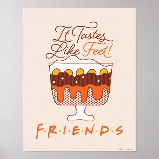 FRIENDS™ | Het smaakt naar voeten! Poster (Voorkant)