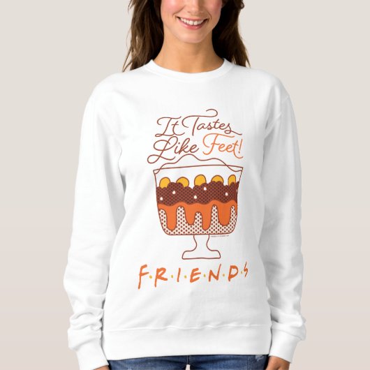 FRIENDS™ | Het smaakt naar voeten! Trui (Voorkant)