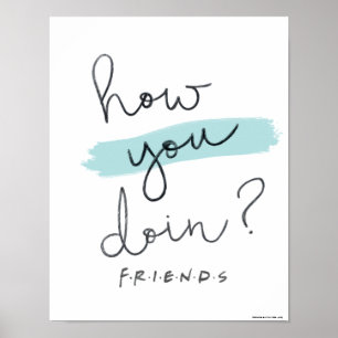 FRIENDS™   Hoe doe je dat? Poster