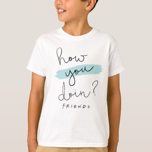 FRIENDS™ | Hoe gaat het ermee? T-shirt (Voorkant)