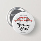 FRIENDS™ | Je bent mijn Lobster Waterverf Quote Ronde Button 5,7 Cm (Voorkant /achterkant)