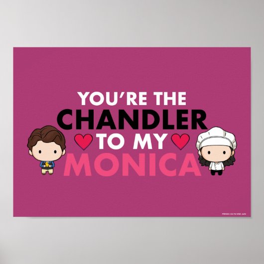FRIENDS™ | Jij bent de Chandler voor mijn Monica Poster (Voorkant)
