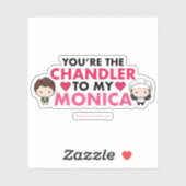 FRIENDS™ | Jij bent de Chandler voor mijn Monica Sticker (Vel)