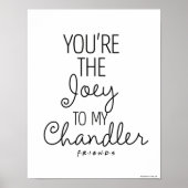 FRIENDS™ | Jij bent de Joey van mijn Chandler Poster (Voorkant)