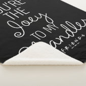 FRIENDS™ | Jij bent de Joey van mijn Chandler Sherpa Deken (3/4)