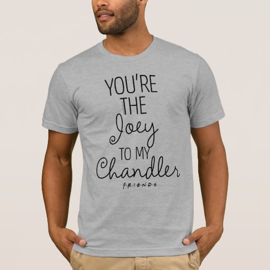 FRIENDS™ | Jij bent de Joey van mijn Chandler T-shirt (Voorkant)