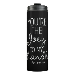 FRIENDS™ Jij bent de Joey voor mijn Chandler Thermosbeker
