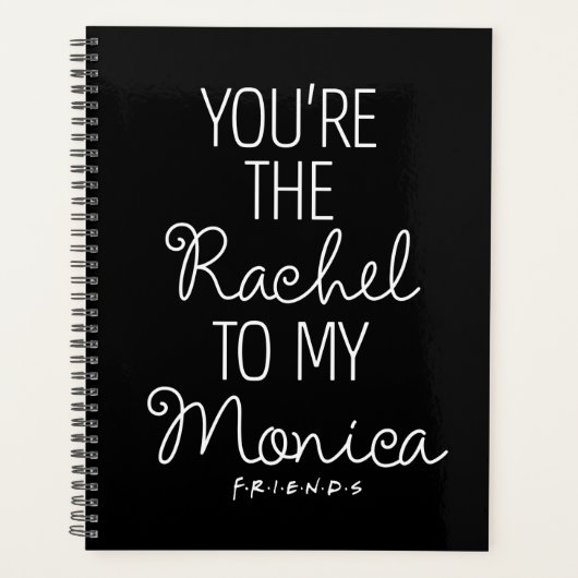 FRIENDS™ | Jij bent de Rachel voor mijn Monica Planner (Voorkant)