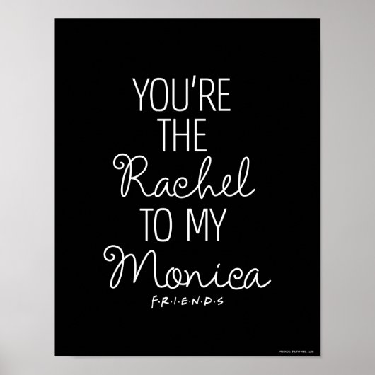 FRIENDS™ | Jij bent de Rachel voor mijn Monica Poster (Voorkant)