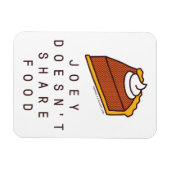 FRIENDS™ | Joey deelt geen voedsel Magneet (Horizontaal)