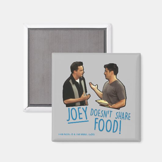FRIENDS™ | Joey deelt geen voedsel. Magneet (Voorkant / Achterkant)
