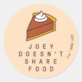 FRIENDS™ | Joey deelt geen voedsel Ronde Sticker (Voorkant)