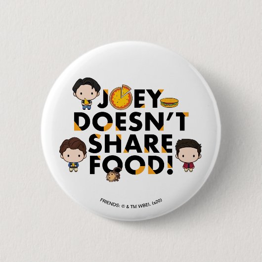 FRIENDS™ | Joey deelt geen voedselchibi Ronde Button 5,7 Cm (Voorkant)