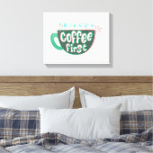 FRIENDS™ | Koffie eerst Canvas Afdruk (Insitu (Slaapkamer))