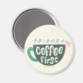 FRIENDS™ | Koffie eerst Magneet (Voorkant / Achterkant)