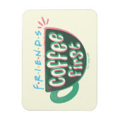 FRIENDS™ | Koffie eerst Magneet (Verticaal)
