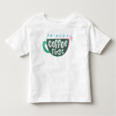 FRIENDS™ | Koffie eerste Kinder Shirts (Voorkant)