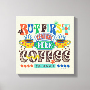 FRIENDS™ Maar Eerst Koffie Levendig Grafisch Canvas Afdruk