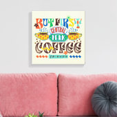 FRIENDS™ | Maar Eerst Koffie Levendig Grafisch Canvas Afdruk (Insitu (Woonkamer))