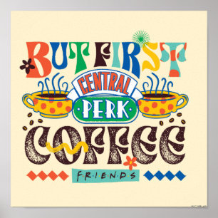 FRIENDS™ Maar Eerst Koffie Levendig Grafisch Poster