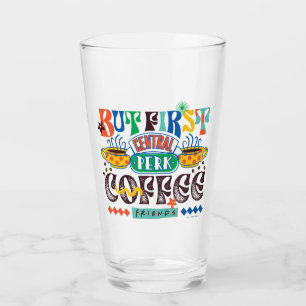 FRIENDS™ Maar eerst koffie-trilling Glas