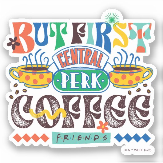 FRIENDS™ | Maar eerst koffie-trilling Sticker (Voorkant)