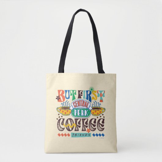FRIENDS™ | Maar eerst koffie-trilling Tote Bag (Voorkant)