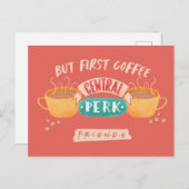 FRIENDS™ | Maar eerste koffie - centraal perk Briefkaart (Voorkant / Achterkant)