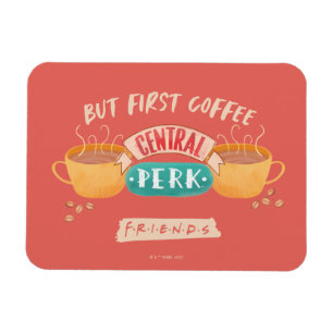 FRIENDS™   Maar eerste koffie - centraal perk Magneet