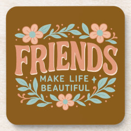 Friends Make Life Beautiful Floral Coaster Set 6 Bier Onderzetter