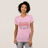 Friends Make Life Beautiful Women Slim Fit T-Shirt (Voorkant volledig)