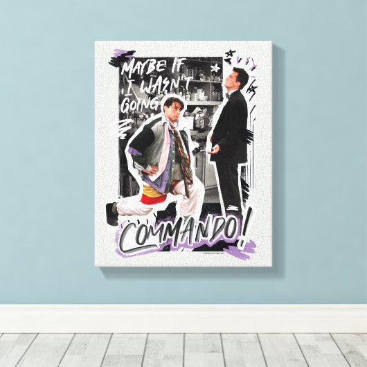 FRIENDS™ | Misschien als ik geen Commando ging! Canvas Afdruk (Insitu (Houten vloer))
