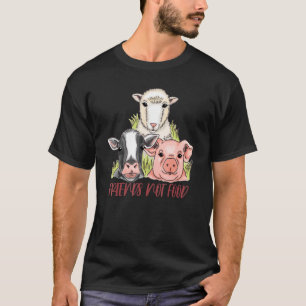 Friends Not Food Animal Libiring Livestock Veget T-shirt