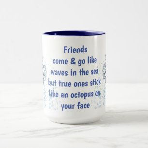 Friends Octopus op je gezicht Funny Quote Mok