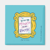 FRIENDS™ Peephole | Jij bent de Monica voor mijn R Magneet (Voorkant)