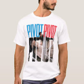 FRIENDS™ | PIVOT-quote T-shirt (Voorkant)