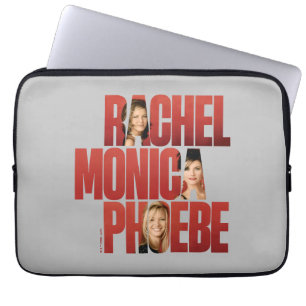 FRIENDS™ Rachel, Monica & Phoebe Laptop Sleeve