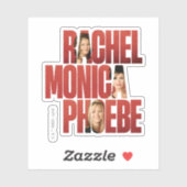 FRIENDS™ | Rachel, Monica & Phoebe Sticker (Vel)