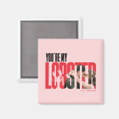 FRIENDS™ | Rachel & Ross - Jij bent mijn kreeft Magneet (Voorkant / Achterkant)