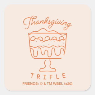 FRIENDS™ Thanksgiving Trifle Vierkante Sticker