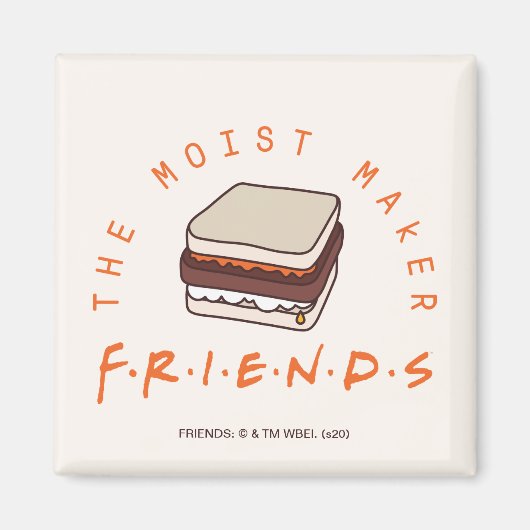 FRIENDS™ | The Moist Maker Magneet (Voorkant)