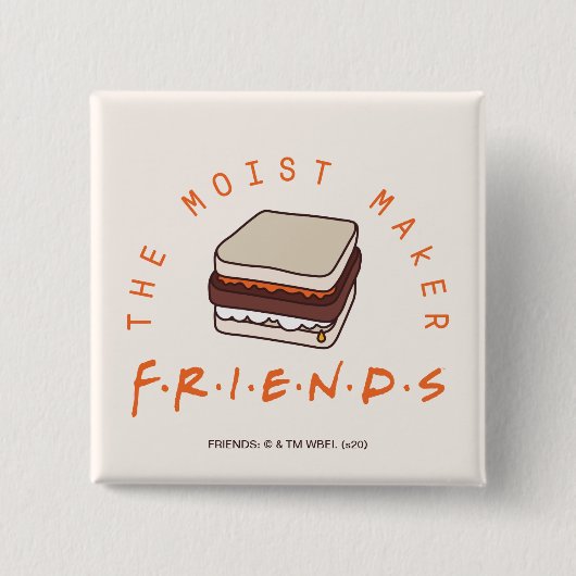 FRIENDS™ | The Moist Maker Vierkante Button 5,1 Cm (Voorkant)